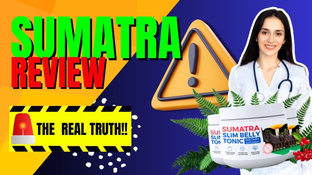 sumatra slim belly tonic big update 2024 sumatra slim belly tonic reviews sumatra weight loss