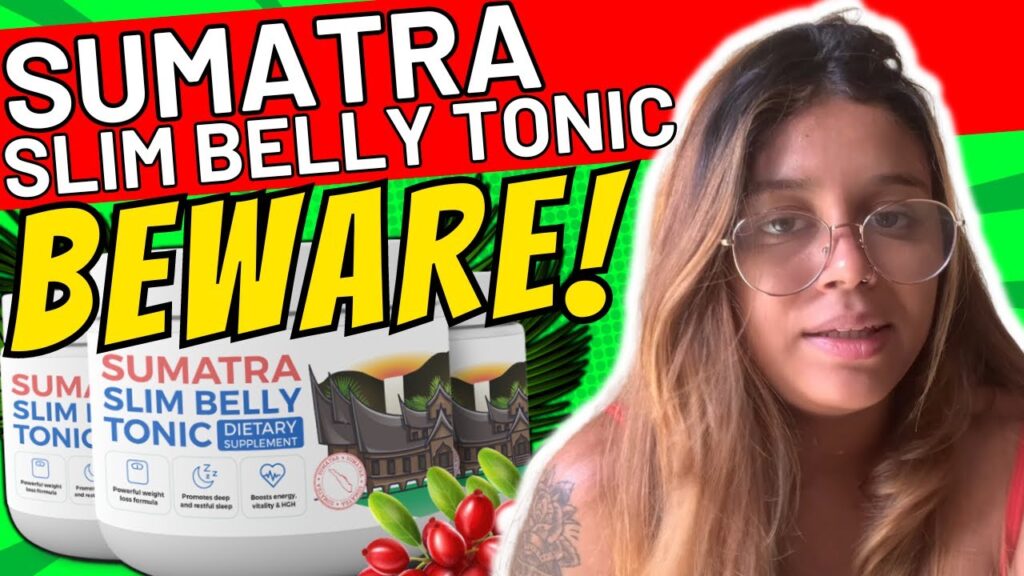 sumatra slim belly tonic reviews