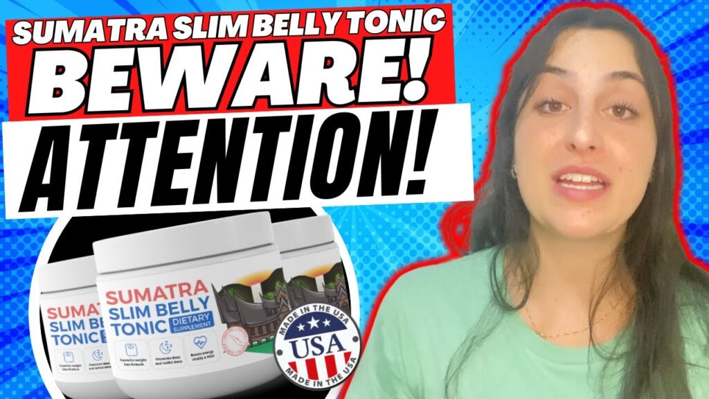 sumatra slim belly tonic big update 2024 sumatra slim belly tonic reviews sumatra weight loss