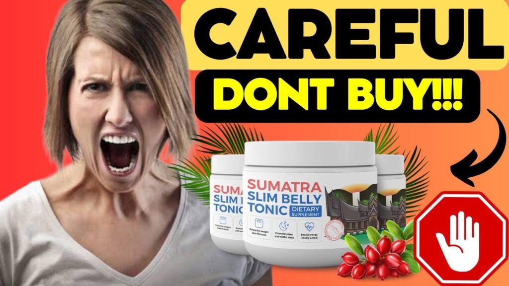 sumatra slim belly tonic customer reviews