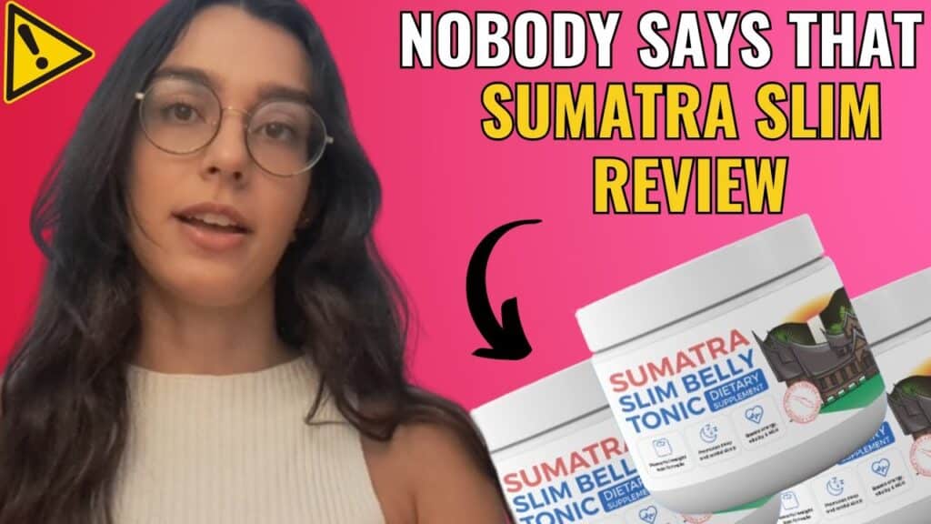 sumatra slim belly tonic reviews