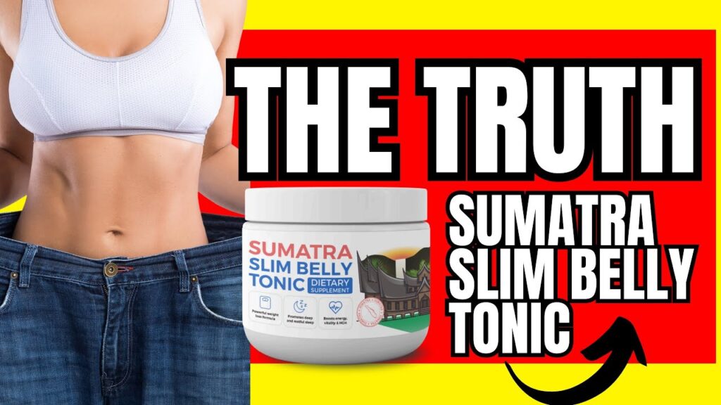 sumatra slim belly tonic customer reviews